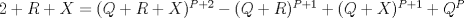 TEX: $2 + R + X = (Q + R + X)^{P+2} - (Q + R)^{P+1} + (Q + X)^{P+1} + Q^P$