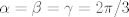 TEX: $\alpha=\beta=\gamma=2\pi/3$