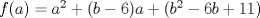 TEX: $f(a)=a^{2}+(b-6)a+(b^{2}-6b+11)$