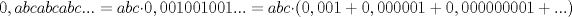 TEX: $$0,abcabcabc...=abc\cdot 0,001001001...=abc\cdot \left( 0,001+0,000001+0,000000001+... \right)$$