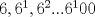 TEX: $6,6^1,6^2 ... 6^{100}$