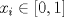 TEX: $x_i \in [0, 1]$