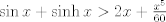 TEX: $\sin x+\sinh x>2x+\frac{x^5}{60}$