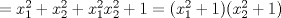 TEX: $=x_{1}^{2}+x_{2}^{2}+x_{1}^{2}x_{2}^{2}+1=(x_{1}^{2}+1)(x_{2}^{2}+1)$