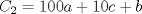 TEX: $C_2=100a+10c+b$