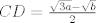 TEX: $CD=\frac{\sqrt{3a}-\sqrt{b}}{2}$