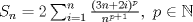 TEX: $S_n = 2\sum_{i=1}^{n}\frac{(3n+2i)^p}{n^{p+1}},\ p\in\mathbb{N}$