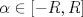 TEX: $\alpha\in [-R,R]$