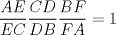 TEX: $\displaystyle\frac{ AE}{EC}\displaystyle\frac{ CD}{DB}\displaystyle\frac{ BF}{FA}=1$