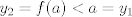 TEX: $y_2=f(a)<a=y_1$