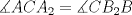 TEX: $\measuredangle ACA_{2}=\measuredangle CB_{2}B$