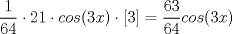 TEX: \[\frac{1}{64}\cdot 21\cdot cos(3x)\cdot [3]=\frac{63}{64}cos(3x)\]