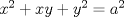 TEX: $x^{2}+xy+y^{2}=a^{2}$