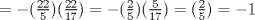 TEX: $=-(\frac{22}{5})(\frac{22}{17})=-(\frac{2}{5})(\frac{5}{17})=(\frac{2}{5})=-1$