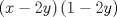 TEX: $$\left( x-2y \right)\left( 1-2y \right)$$