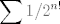 TEX: $\displaystyle \sum 1/2^{n!}$