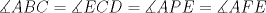 TEX: $\measuredangle ABC = \measuredangle ECD = \measuredangle APE=\measuredangle AFE$