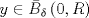 TEX: $y \in {\bar B_\delta }\left( {0,R} \right)$