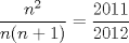 TEX: $\dfrac{n^2}{n(n+1)}=\dfrac{2011}{2012}$