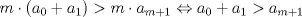 TEX: $m\cdot(a_0+a_1)>m\cdot a_{m+1}\Leftrightarrow a_0+a_1>a_{m+1}$