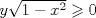 TEX: $y\sqrt{1-x^{2}}\geqslant 0$