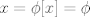 TEX: $x=\phi [x]=\phi$