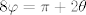 TEX: $8\varphi=\pi+2\theta$