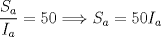 TEX: $\dfrac{S_{a}}{I_{a}}=50\Longrightarrow S_{a}=50I_{a}$