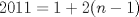 TEX: $2011=1+2(n-1)$