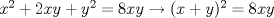 TEX: $x^2 + 2xy + y^2 = 8xy \rightarrow (x + y)^2 = 8xy$