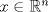 TEX: $x\in\mathbb{R}^n$