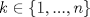 TEX: $k\in\{1,...,n\}$