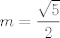 TEX: $m=\displaystyle\dfrac{\sqrt{5}}{2}$