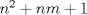 TEX: $n^2+nm+1$