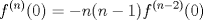 TEX: \[{f^{(n)}}(0) =  - n(n - 1){f^{(n - 2)}}(0)\]