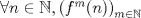 TEX: $\forall n \in \mathbb{N}, \left (f^{m}(n) \right )_{m \in \mathbb{N}}$