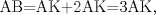 TEX: AB=AK+2AK=3AK,