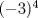 TEX: $(-3)^4$