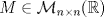 TEX: $M\in\mathcal{M}_{n\times n}(\mathbb{R})$