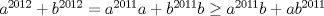 TEX: $a^{2012}+b^{2012}=a^{2011} a+b^{2011} b\ge a^{2011} b + ab^{2011}$