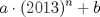 TEX: $\displaystyle a\cdot (2013)^{n}+b$ 