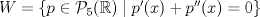 TEX: $W=\{p\in\mathcal{P}_5(\mathbb{R})\mid p^\prime(x)+p^{\prime\prime}(x)=0\}$