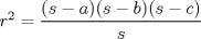 TEX: $r^2=\dfrac{(s-a)(s-b)(s-c)}{s}$