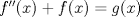 TEX: $f^{\prime\prime}(x)+f(x)=g(x)$