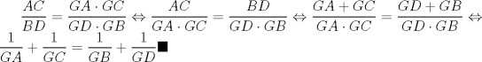 TEX: $\displaystyle \frac{AC}{BD}=\displaystyle \frac{GA\cdot GC}{GD\cdot GB}\Leftrightarrow \displaystyle \frac{AC}{GA\cdot GC}=\displaystyle \frac{BD}{GD\cdot GB}\Leftrightarrow \displaystyle \frac{GA+GC}{GA\cdot GC}=\displaystyle \frac{GD+GB}{GD\cdot GB}\Leftrightarrow \displaystyle \frac{1}{GA}+\displaystyle \frac{1}{GC}=\displaystyle \frac{1}{GB}+\displaystyle \frac{1}{GD}\blacksquare$