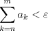 TEX: $\displaystyle\sum_{k=n}^{m} {a_k}<\varepsilon$ 