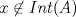 TEX: $x\not \in Int(A)$