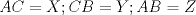 TEX: $AC=X ; CB=Y; AB=Z$