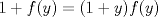 TEX: $1+f(y)=(1+y)f(y)$