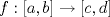 TEX: $f:[a,b]\to[c,d]$